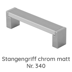 Griffvariante: Stangengriff chrom matt - Nr. 340